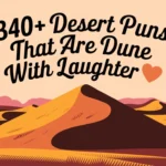 Desert Puns