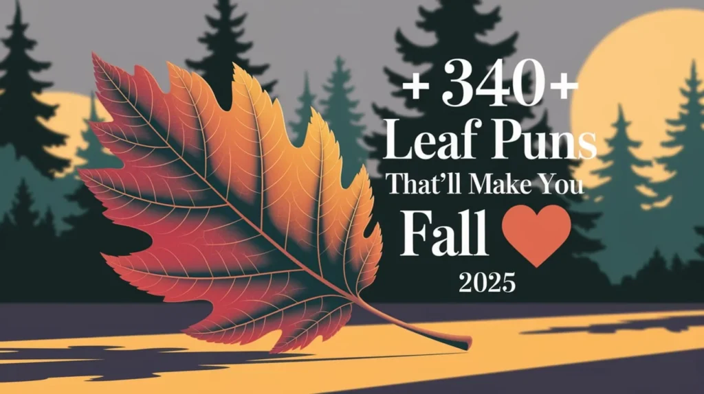 Leaf Puns