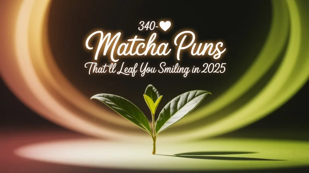 Matcha Puns That'll Leaf You Smiling