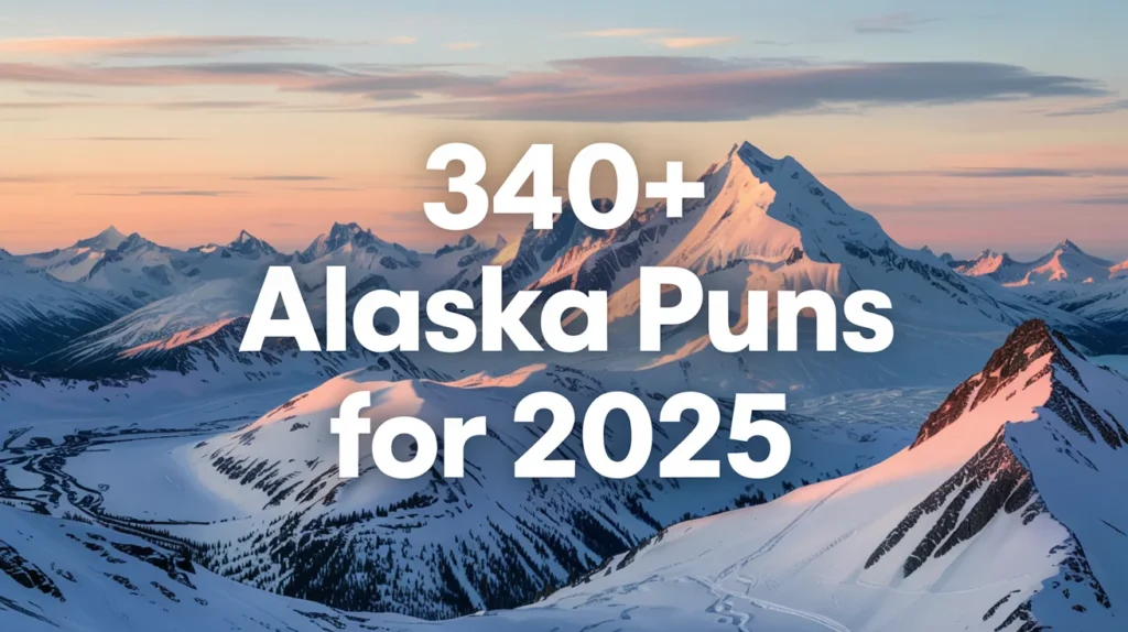 Alaska Puns For