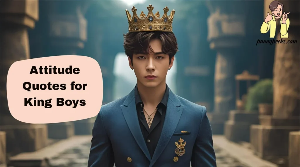 Attitude Quotes for King Boys
