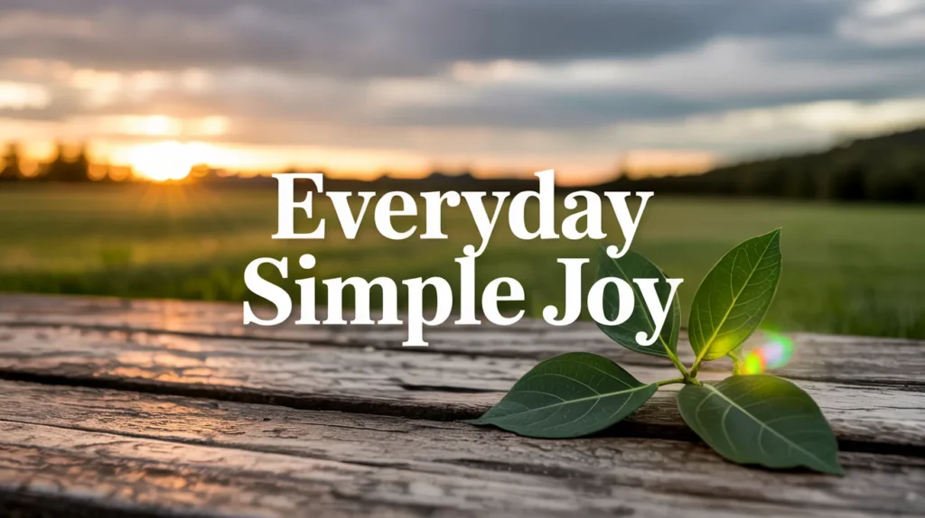 Everyday Simple Joy