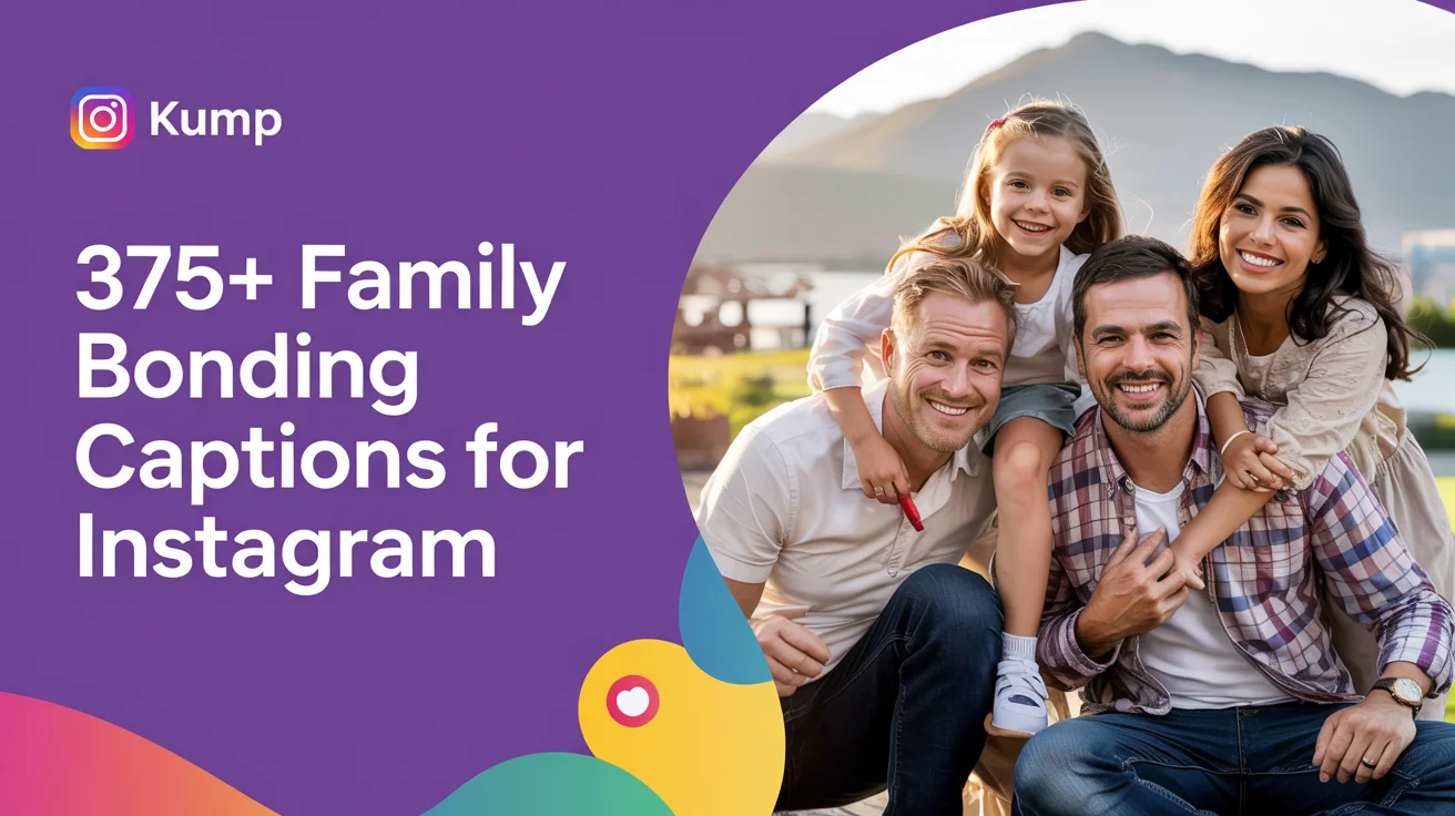 Family Bonding Captions for Instagram