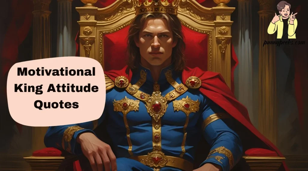 Motivational King Attitude Quotes