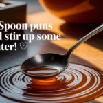 Spoon Puns That'll Stir Up Some Laughter