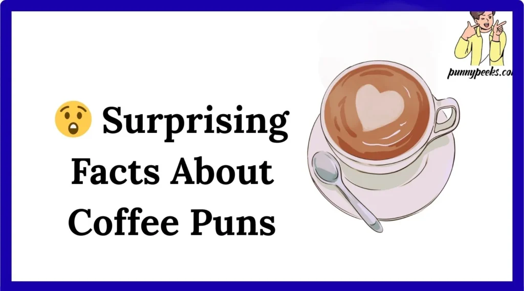 😲 Surprising Facts About Coffee Puns