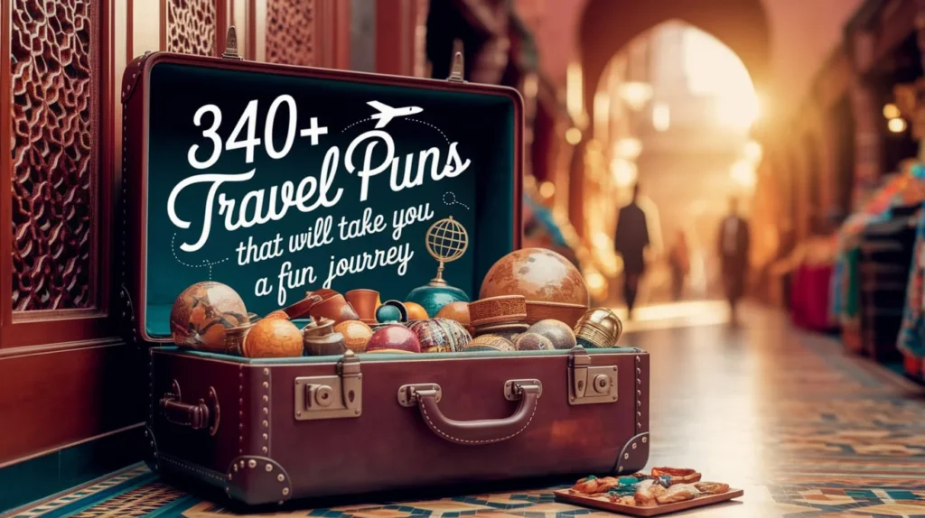Travel Puns That Will Take You on a Fun Journey