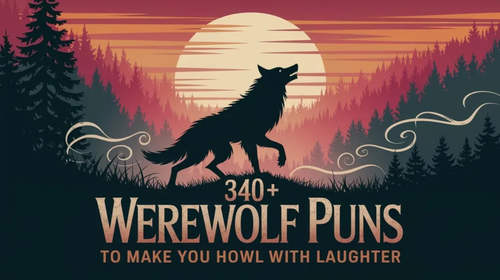 Werewolf Puns to Make You Howl with Laughter