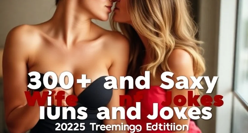 Best Hot and Saxy Wife Puns