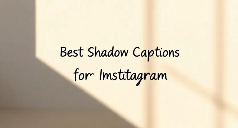 Best Shadow Captions for Instagram
