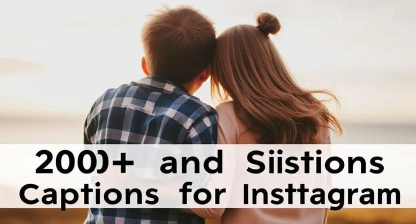 Brother and Sister Captions for Instagram