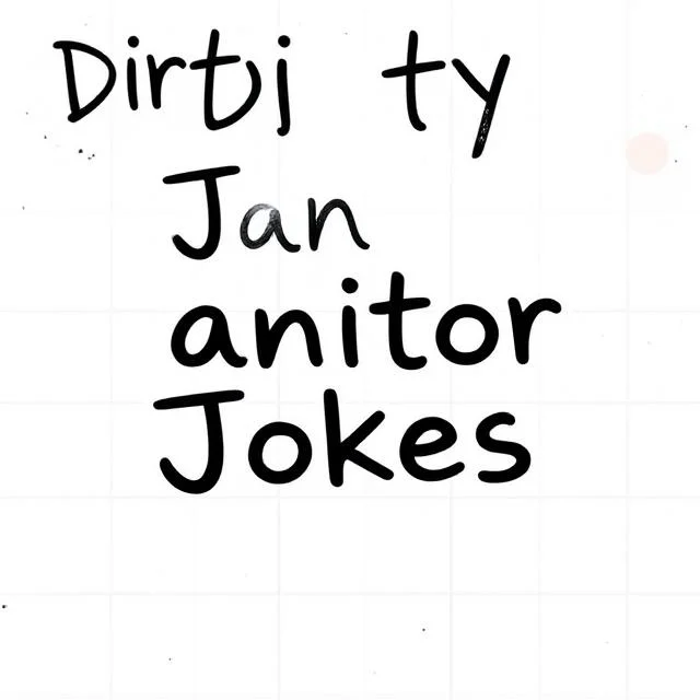 Dirty Janitor Jokes
