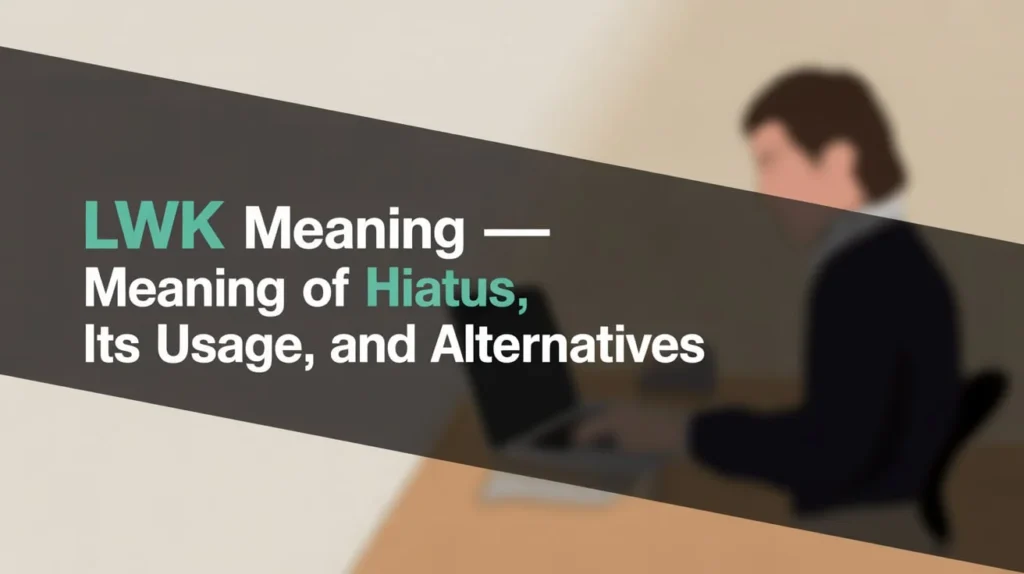 LWK Meaning
