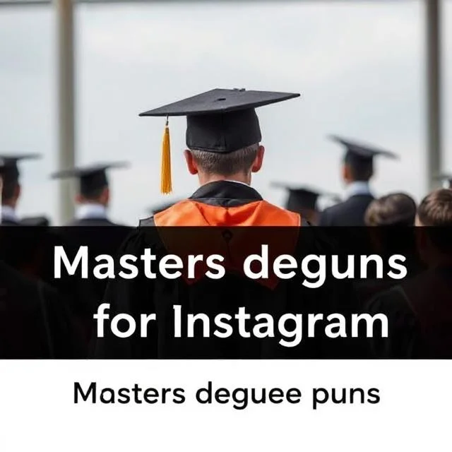 Masters degree puns for Instagram