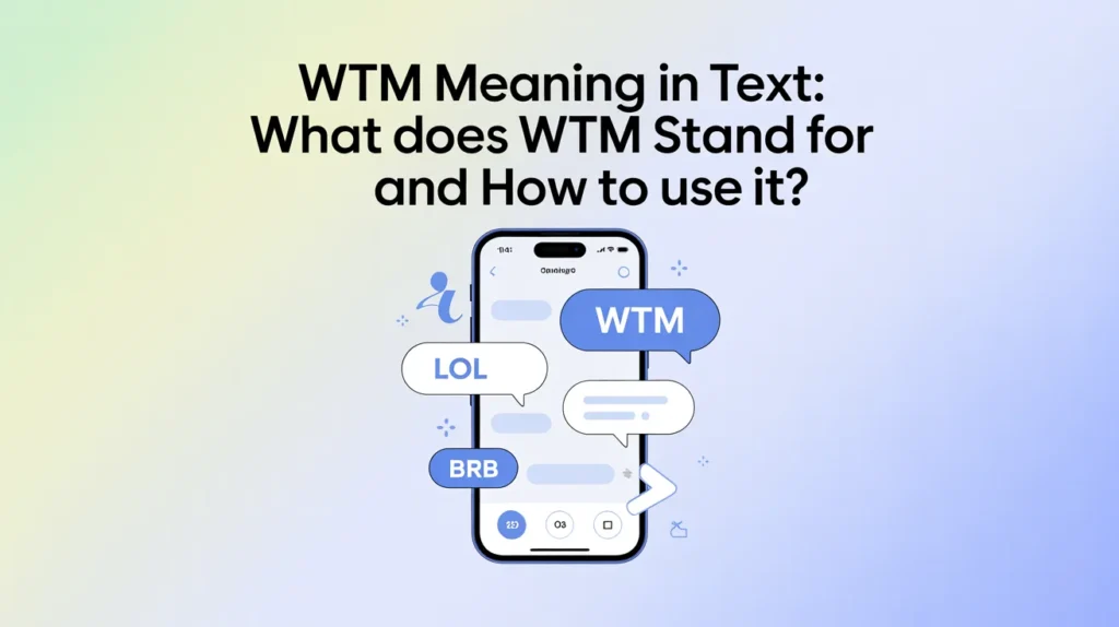 WTM Meaning in Text