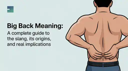 Big Back Meaning