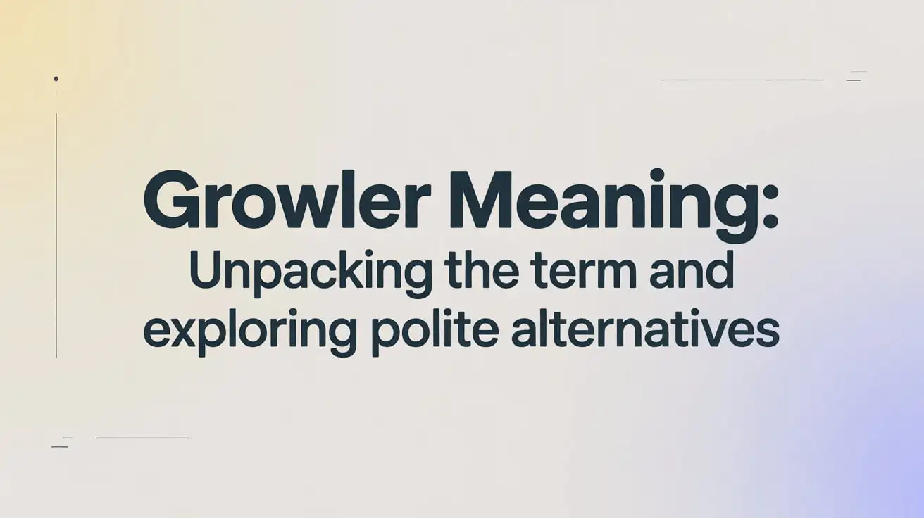 Growler Meaning