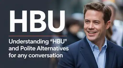 HBU Meaning