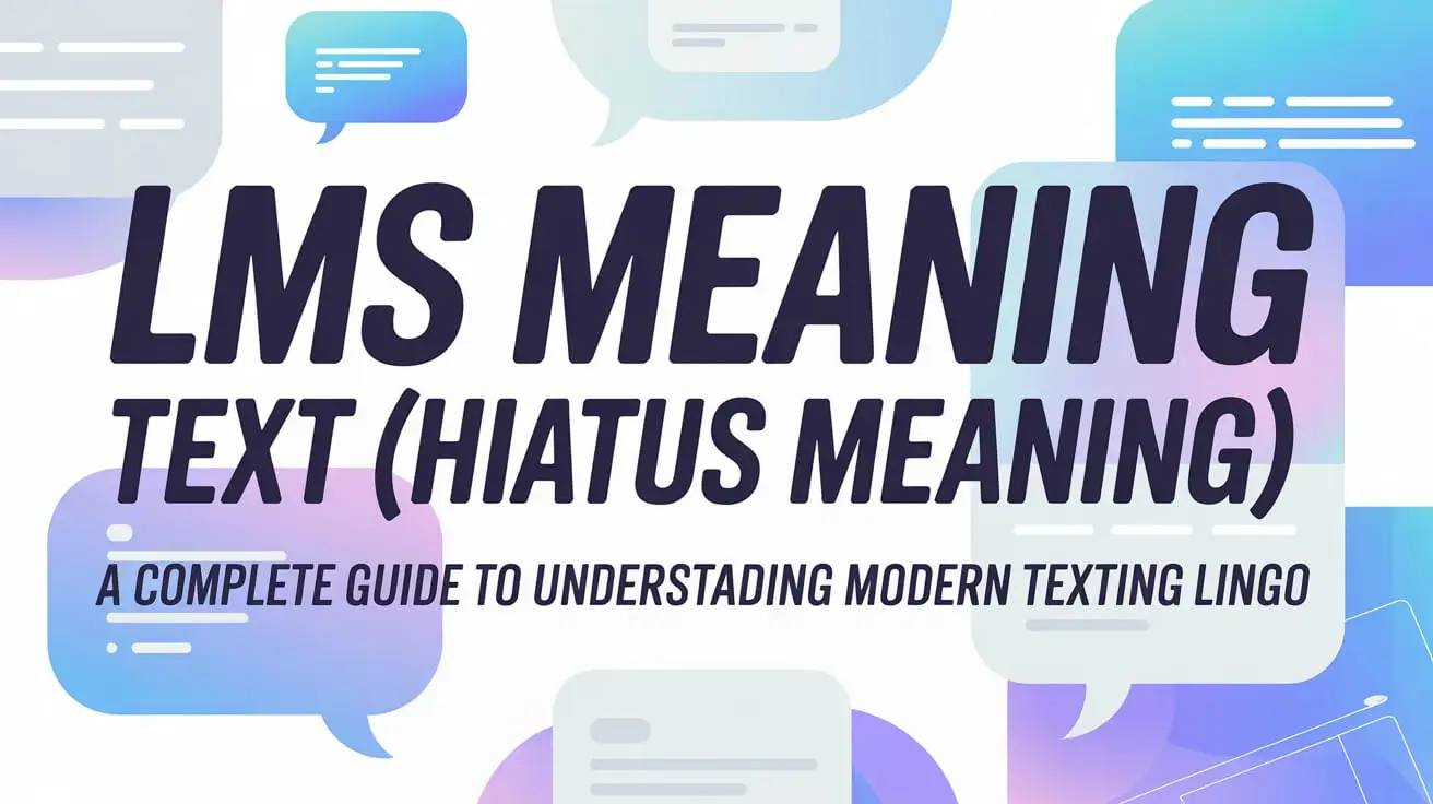 LMS Meaning Text Hiatus Meaning