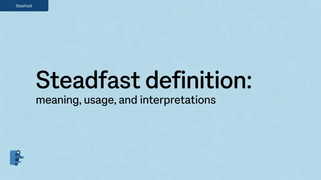 Steadfast Definition