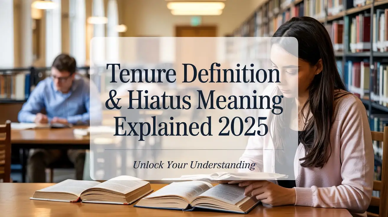 Tenure Definition Hiatus Meaning