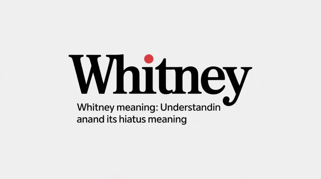Whitney Meaning